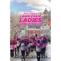 The Adirondack Lawn Chair Ladies Forever Wild