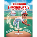 Lightning Frankie Lee's Faithful Pitch