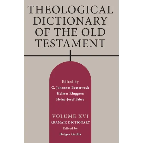 Theological Dictionary of the Old Testament, Volume XVI