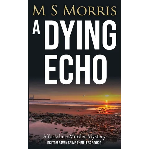 A Dying Echo: A Yorkshire Murder Mystery