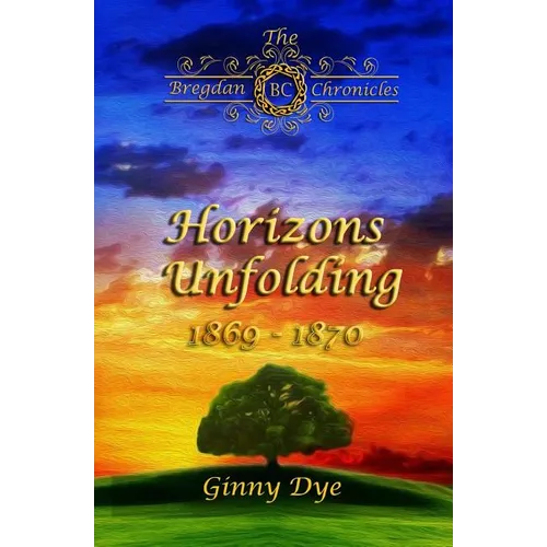 Horizons Unfolding (#12 in the Bregdan Chronicles Historical Fiction Romance Series