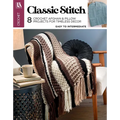Classic Stitch Crochet: 8 Crochet Afghan & Pillow Projects for Timeless Decor