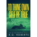 To Thine Own Self Be True