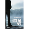 Goodbye, Bird