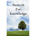 SEARCH FOR KNOWLEDGE a collection of poems