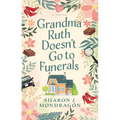 Grandma Ruth Doesn't Go to Funerals