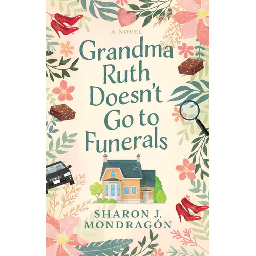 Grandma Ruth Doesn't Go to Funerals