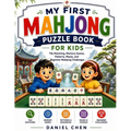 My First Mahjong Puzzle Book For Kids: Tile Matching, Memory Games, Patterns, Mazes, and Beginner Mahjong Challenges