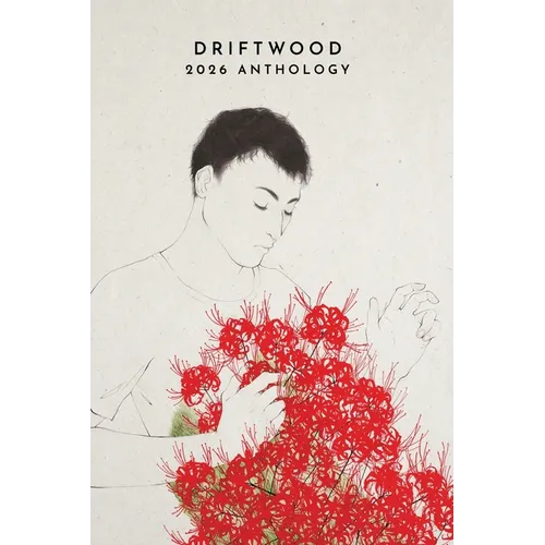 Driftwood Press 2026 Anthology