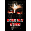Bizarre Tales of Horror: A Paranormal Horror Anthology