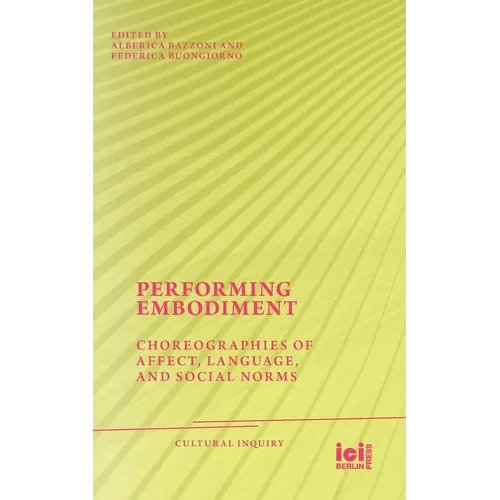 Performing Embodiment: Choreographies of Affect, Language, and Social Norms