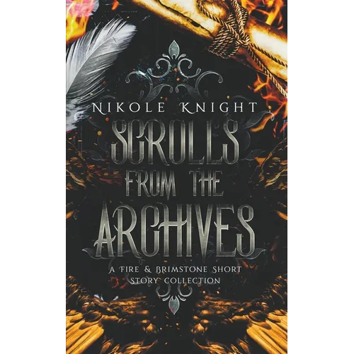 Scrolls from the Archives: A Fire & Brimstone Short Story Collection