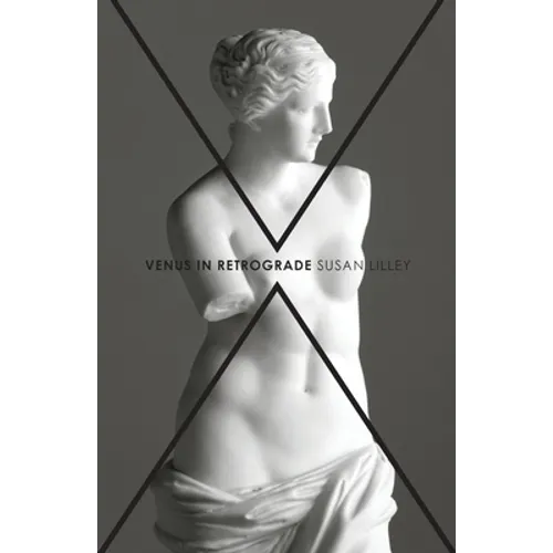 Venus in Retrograde: poems