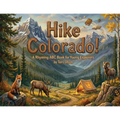 Hike Colorado!: A Rhyming ABC Book for Young Explorers