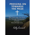Pressing On Towards the Prize