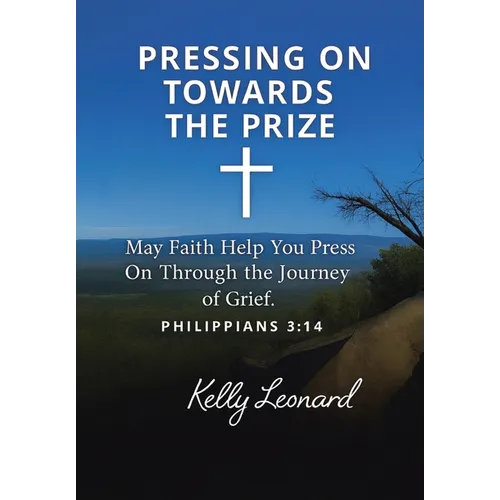 Pressing On Towards the Prize