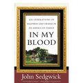 In My Blood: Six Generations of Madness and Desire in an American Family