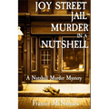 Joy Street Jail Murder in a Nutshell: A Nutshell Murder Mystery