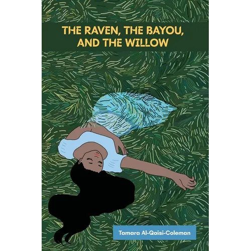 The Raven, The Bayou, & The Willow