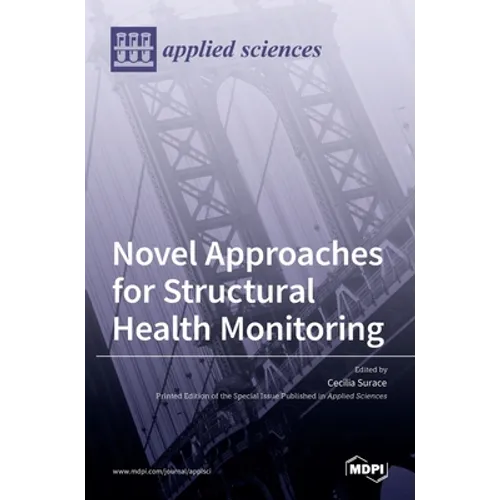 Novel Approaches for Structural Health Monitoring
