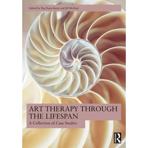 Art Therapy Through the Lifespan: A Collection of Case Studies