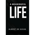 A Meaningful Life