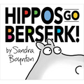 Hippos Go Berserk!: The 45th Anniversary Edition