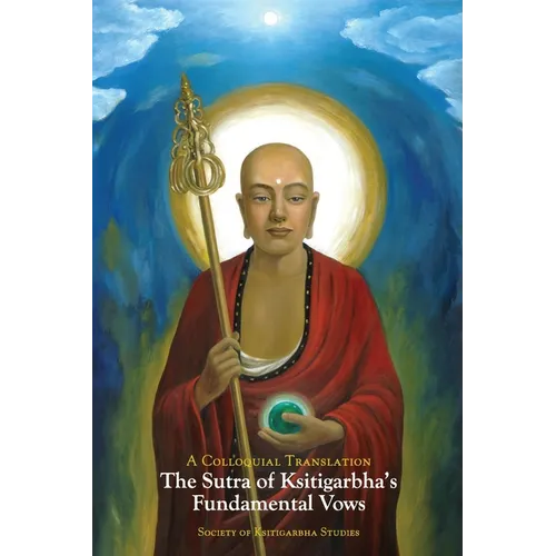 The Sutra of Ksitigarbha's Fundamental Vows: A Colloquial Translation
