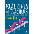 Real Lives of Teachers: Navigating the Highs and Lows of Schools Today