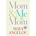 Mom & Me & Mom