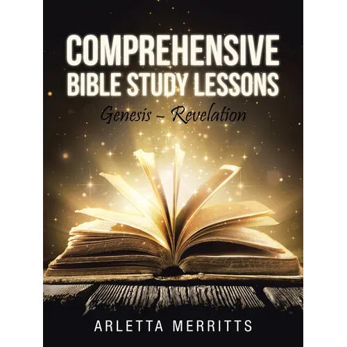 Comprehensive Bible Study Lessons: Genesis - Revelation