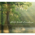 Wild North Carolina: Discovering the Wonders of Our State's Natural Communities