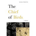 The Chief of Birds: A Memoir