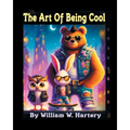 The Art of Being Cool