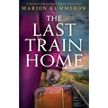 The Last Train Home: An emotional and totally unputdownable World War Two historical novel