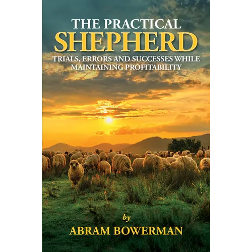 The Practical Shepherd: Trials, Errors, and Successes While Maintaining Profitability