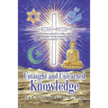 Untaught and Unlearned Knowledge: Christianity's Inevitable Global Triumph