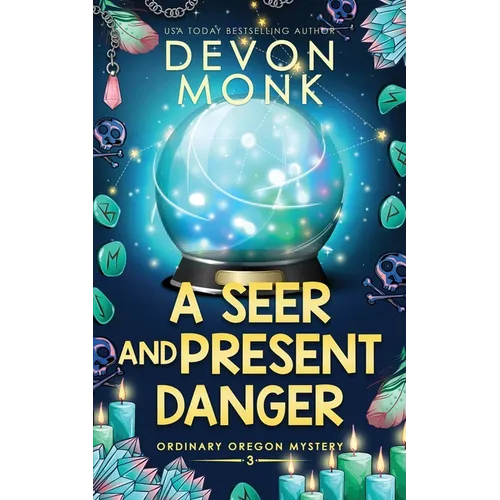 A Seer and Present Danger: A Magical Small Town Cozy Mystery