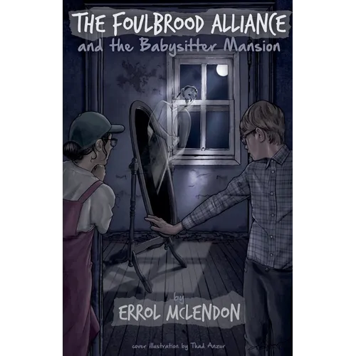 The Foulbrood Alliance and the Babysitter Mansion