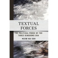 Textual Forces: The Political Prose of the Three Kingdoms Era