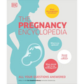 The Pregnancy Encyclopedia: All Your Questions Answered