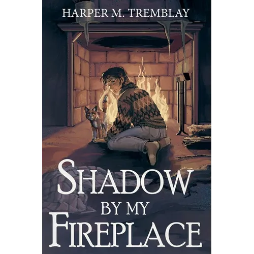 Shadow By My Fireplace
