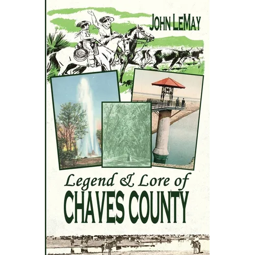 Legend & Lore of Chaves County