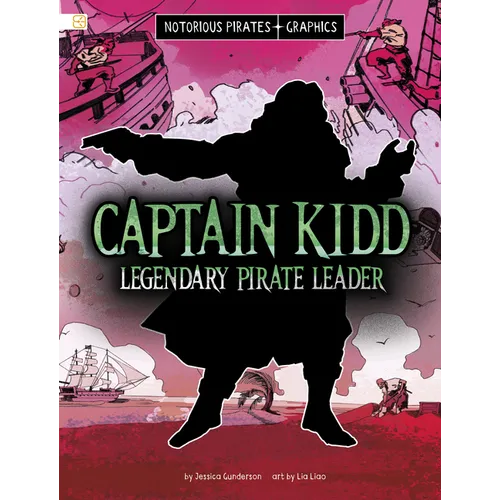 Captain Kidd, Legendary Pirate Leader