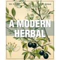 A Modern Herbal (Volume 2, I-Z and Indexes)