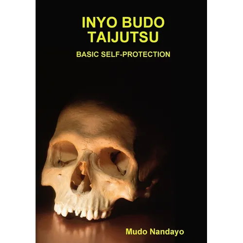 Inyo Budo Taijutsu-Basic Self-Protection