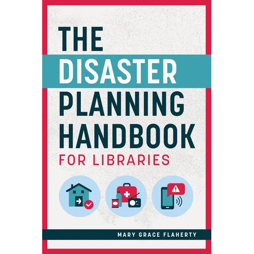 The Disaster Planning Handbook for Libraries