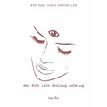 She Felt Like Feeling Nothing: Volume 1