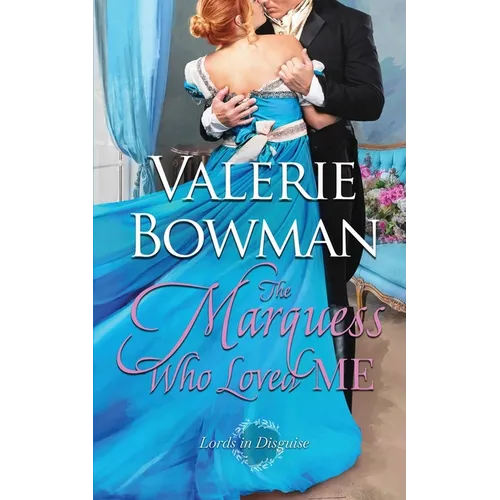 The Marquess Who Loved Me