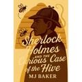 Sherlock Holmes and the Curious Case of the Hive